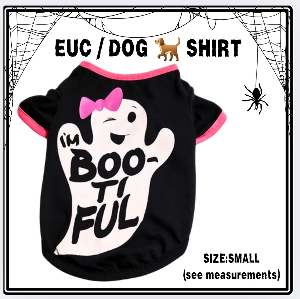 🔥 EUC / DOG 🐕 SHIRT 'I'm Boo-tiful' / SIZE SMALL